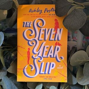 The Seven Year Slip by Ashley Poston